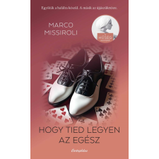 Marco Missiroli - Hogy tied legyen az egész egyéb könyv