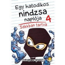 Marcus Emerson - Sakkban tartva - Egy hatodikos nindzsa naplója 4. gyermek- és ifjúsági könyv