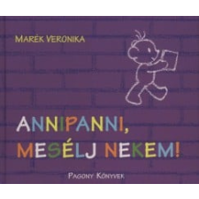 Marék Veronika - Annipanni, mesélj nekem! egyéb könyv