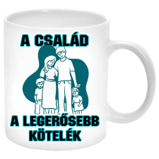 MariaKing A család a legerősebb kötelék... Bögre (feliratozható) bögrék, csészék