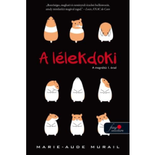 Marie-Aude Murail MURAIL, MARIE-AUDE - A LÉLEKDOKI - A MEGVÁLTÓ 1. irodalom