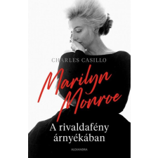  Marilyn Monroe - A rivaldafény árnyékában irodalom