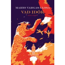 Mario Vargas Llosa Vad idők irodalom