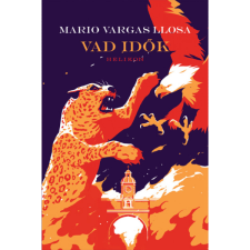 Mario Vargas Llosa Vad idők (BK24-198744) regény