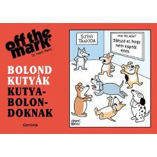 Mark Parisi - Bolond kutyák kutyabolondoknak egyéb könyv