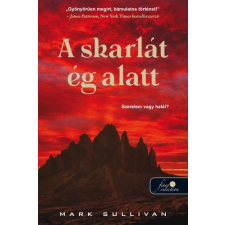 Mark Sullivan SULLIVAN, MARK - A SKARLÁT ÉG ALATT irodalom