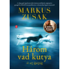 Markus Zusak - Három vad kutya és az igazság
