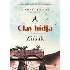 Markus Zusak ZUSAK, MARKUS - CLAY HÍDJA irodalom
