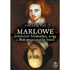 Marlowe késleltetett feltámadása, avagy a Shakespeare-rejtély kulcsa társadalom- és humántudomány