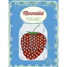  Marmelád - Lekvárok, csatnik és más finomságok gasztronómia