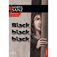 Marta Sanz SANZ, MARTA - BLACK, BLACK, BLACK - SPANYOL KRIMI regény
