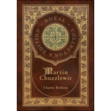 Martin Chuzzlewit (Royal Collector's Edition) (Case Laminate Hardcover with Jacket) idegen nyelvű könyv