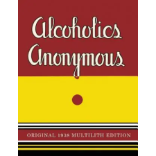 Martino Fine Books Alcoholics Anonymous | Alcoholics Anonymous,Bill W. egyéb könyv