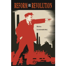 Martino Fine Books Reform or Revolution | Rosa Luxemburg egyéb könyv