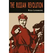 Martino Fine Books The Russian Revolution | Rosa Luxemburg,Bertram D. Wolfe egyéb könyv