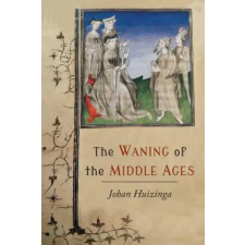 Martino Fine Books Waning of the Middle Ages | Johan Huizinga egyéb könyv