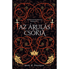 Mary E. Pearson - Az árulás csókja - A fennmaradottak krónikái 1. egyéb könyv