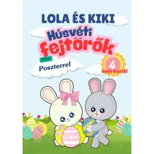 Marysol Könyvkiadó Lola és Kiki - Húsvéti fejtörők 4 éves kortól gyermek- és ifjúsági könyv