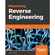  Mastering Reverse Engineering – Reginald Wong idegen nyelvű könyv