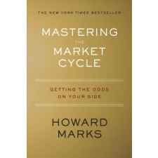  Mastering the Market Cycle – Howard S Marks idegen nyelvű könyv