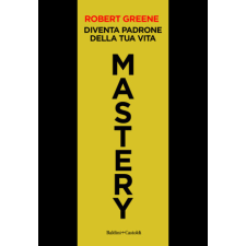  Mastery. Diventa padrone della tua vita – Robert Greene idegen nyelvű könyv
