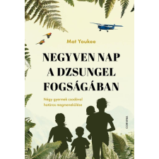 Mat Youkee - Negyven nap a dzsungel fogságában regény