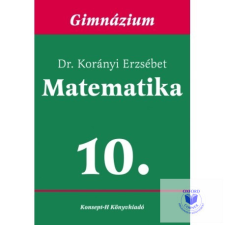  Matematika a gimnáziumok 10. osztálya számára tankönyv