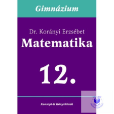 Matematika a gimnáziumok 12. osztálya számára tankönyv