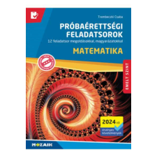 Matematika próbaérettségi feladatsorok - emelt szint - 2024-től érvényes követelmények, MS-3175U tankönyv