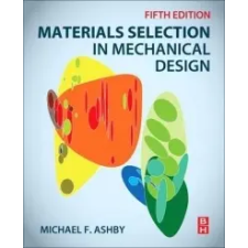  Materials Selection in Mechanical Design – Michael Ashby idegen nyelvű könyv