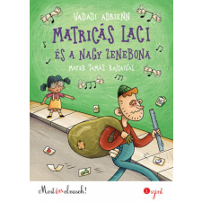  Matricás Laci és a nagy zenebona gyermek- és ifjúsági könyv