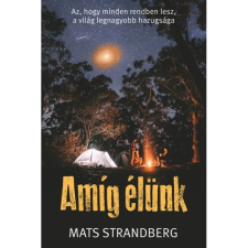 Mats Strandberg Amíg élünk (BK24-179654) irodalom