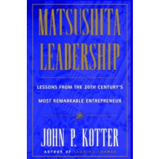 Matsushita Leadership – John P. Kotter idegen nyelvű könyv