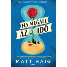 Matt Haig - Ha megáll az idő egyéb könyv