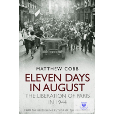 Matthew Cobb: Eleven Days in August idegen nyelvű könyv