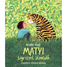  Matyi tigrissel álmodik gyermek- és ifjúsági könyv