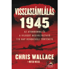 Maxim Chris Wallace, Mitch Weiss - Visszaszámlálás 1945 történelem
