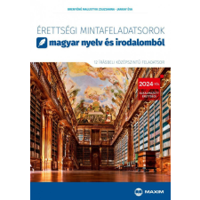 Maxim Érettségi mintafeladatsorok magyar nyelv és irodalomból (12 írásbeli középszintű feladatsor) tankönyv