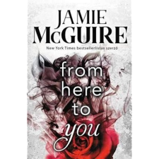 Maxim Jamie McGuire - From Here to You - Perzselő menedék (új példány) gyermek- és ifjúsági könyv