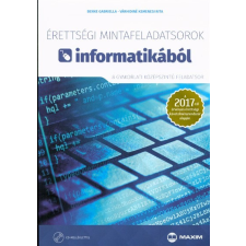Maxim Kiadó Érettségi mintafeladatsorok informatikából /8 gyakorlati középszintű feladatsor tankönyv