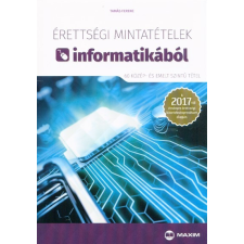 Maxim Kiadó Érettségi mintatételek informatikából (60 közép- és emelt szintű tétel) tankönyv