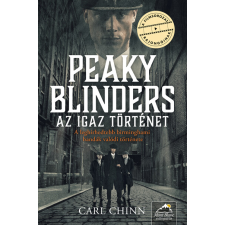 Maxim Kiadó Peaky Blinders - Az igaz történet történelem