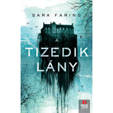 Maxim Kiadó Sara Faring - A tizedik lány regény