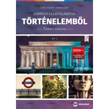 Maxim Komplex esszéfeladatok történelemből (emelt szinten) tankönyv