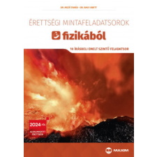 Maxim Könyvkiadó Érettségi mintafeladatsorok fizikából - 10 írásbeli emelt szintű feladatsor tankönyv