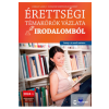 Maxim Könyvkiadó Érettségi témakörök vázlata irodalomból (közép- és emelt szinten) - 2024-től érv