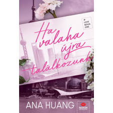MAXIM KÖNYVKIADÓ KFT Ha valaha újra találkozunk - Ana Huang regény