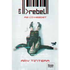 Maxim Könyvkiadó Rebel - Az új kezdet - Reboot-sorozat 2. rész regény