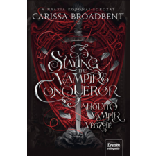 Maxim Könyvkiadó Slaying the Vampire Conqueror - A hódító vámpír végzete regény