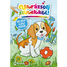 Maxim Könyvkiadó Varázsolj színekkel! - Állatok a ház körül gyermek- és ifjúsági könyv